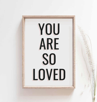 White You are so loved print in a box frame